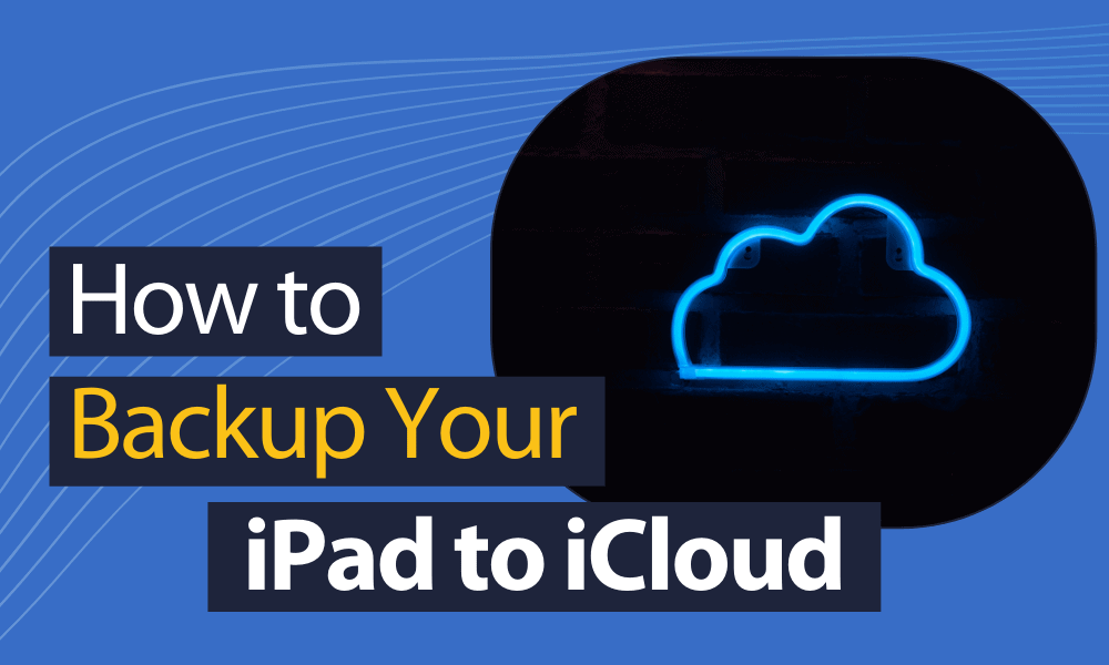 117 (How to Backup Your iPad to iCloud)