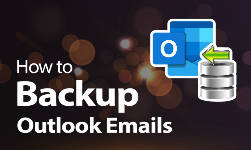 How to backup Outlook emails