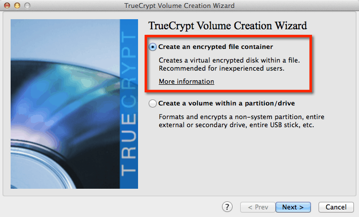 TrueCrypt Step 2: Create the Container Create the Container