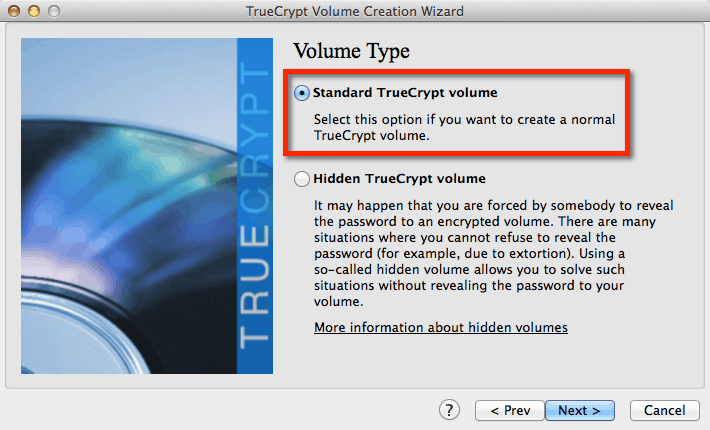 TrueCrypt Step 3: Select the Volume Type Select the Volume Type