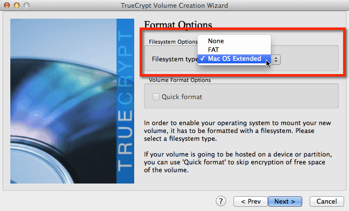TrueCrypt Step 8: Choose the Format Options Choose the Format Options