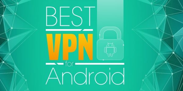 Best VPN for Android Best VPN for Android