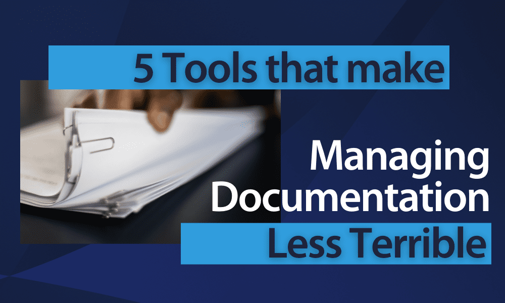 5 Tools That Make Managing Documentation Less Terrible 89 (5-Tools-That-Make-Managing-Documentation-less-Terrible)