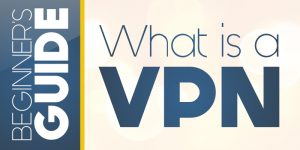 What Is a VPN? Explaining the Basics in 2021