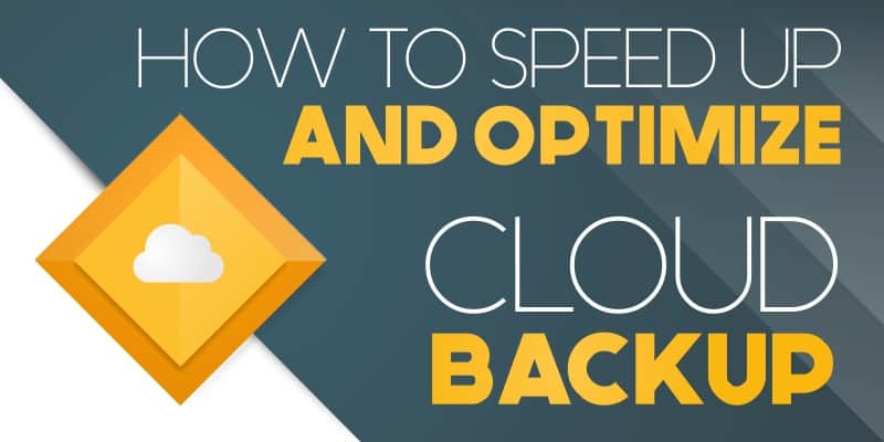 optimize speed cloudberry backup optimize speed cloudberry backup