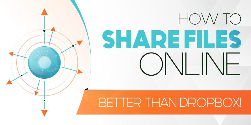 how-to-share-files-online-better-than-dropbox