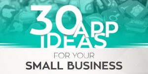 30 App Ideas for Your Small Business for 2017