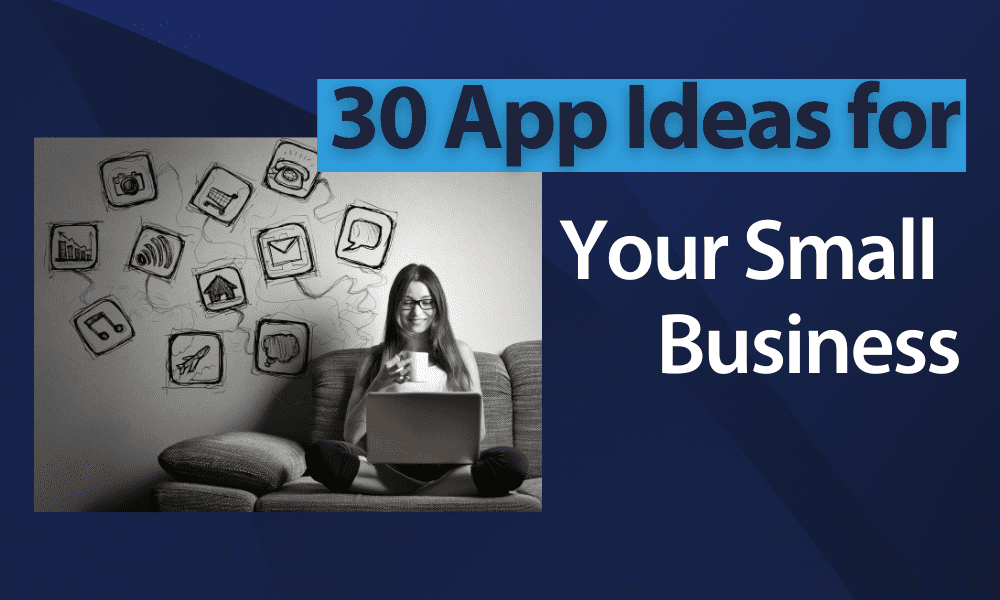 90 (30 App Ideas for Your Small Business)