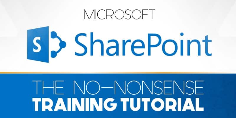 Microsoft Sharepoint The No Nonsense Training Tutorial Microsoft Sharepoint The No Nonsense Training Tutorial