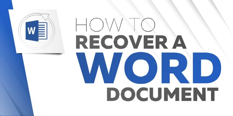 How to Recover a Word Document Quickly and Easily: a Short ...