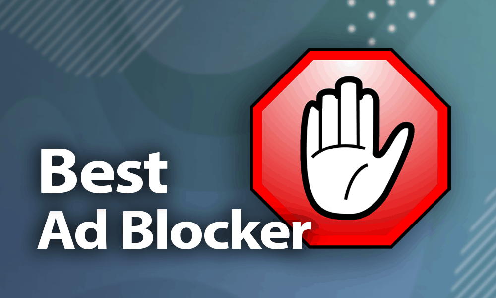 The 8 Best Ad Blockers That Work With Chrome Safari Firefox In 2020