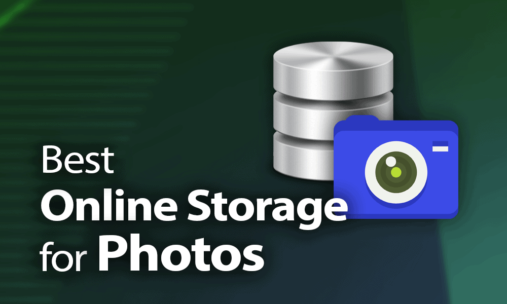 Best Cloud Storage for Photos 2024 [Unlimited, Free & More]