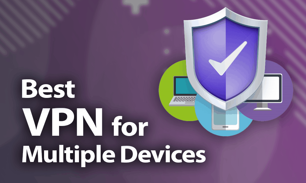 Best vpn for multiple devices