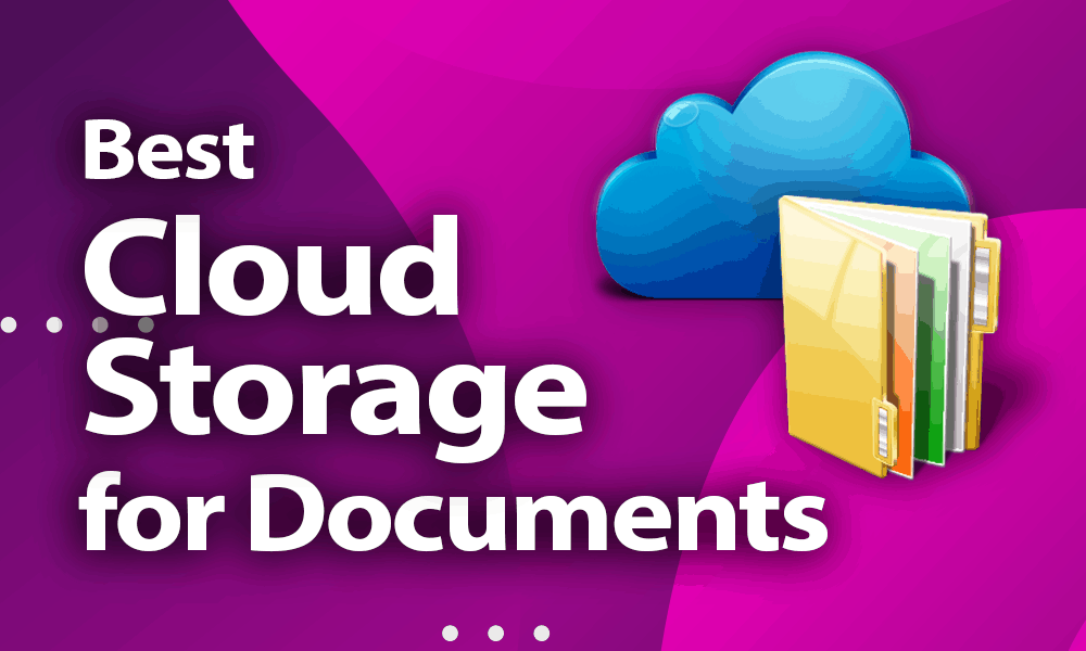 Best Cloud Storage for Documents in 2021