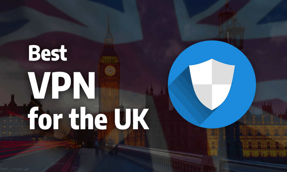 The Best VPN for the UK in 2023: Browsing From Blighty