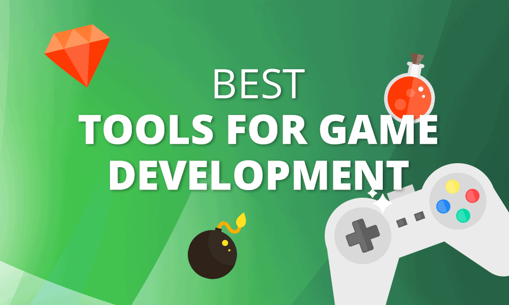 The Best Game Development Tools: How to Make Your Own Game
