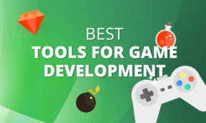 The Best Game Development Tools: How to Make Your Own Game