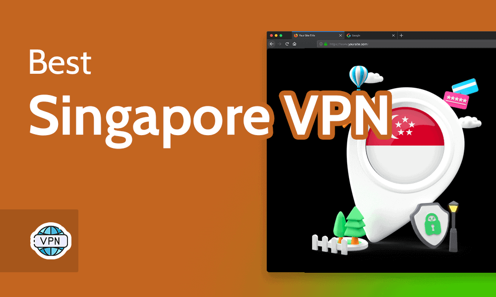 Best Singapore VPN