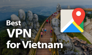 Best VPN for Vietnam 2021: Security & Privacy Pho Travelers Best VPN for Vietnam