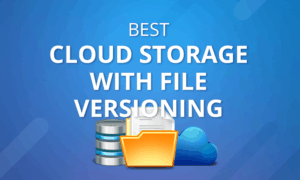 Best Cloud Storage for Versioning 2020: Rewind Time (Kinda)