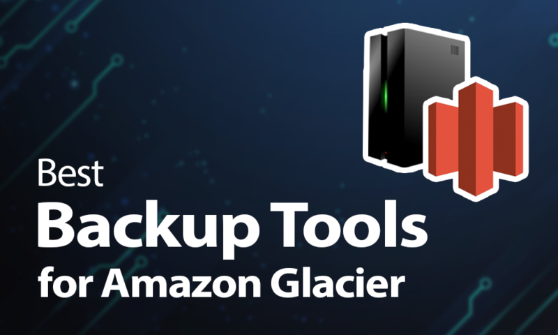 Best backup tools for Amazon Glacier