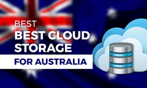 Best Cloud Storage for Australia 2021: Faster Than a Tasmanian Devil