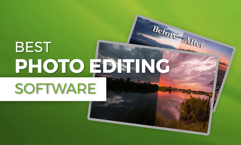 Best Photo Editing Software 2023: Make Your Pictures Shine