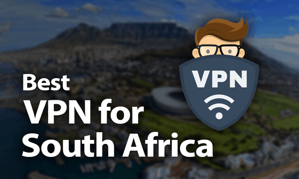 Best VPN for South Africa 2023: VPNs for the Veldt