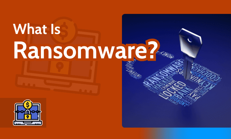 What Is Ransomware