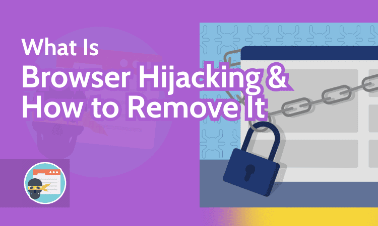 What Is Browser Hijacking?