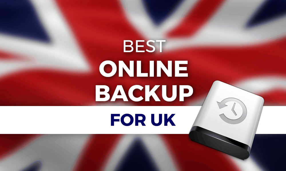 Best Online Backup for the UK 2021: British Backup Rules OK