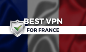 Best VPN for France 2020: Food, Wine and Privacy