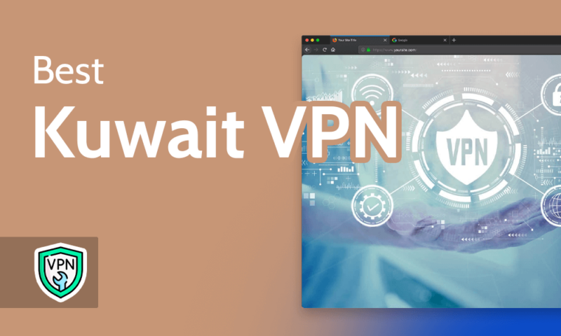Best Kuwait VPN