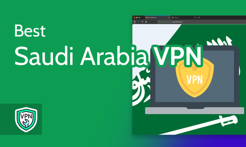 Best Saudi Arabia VPN