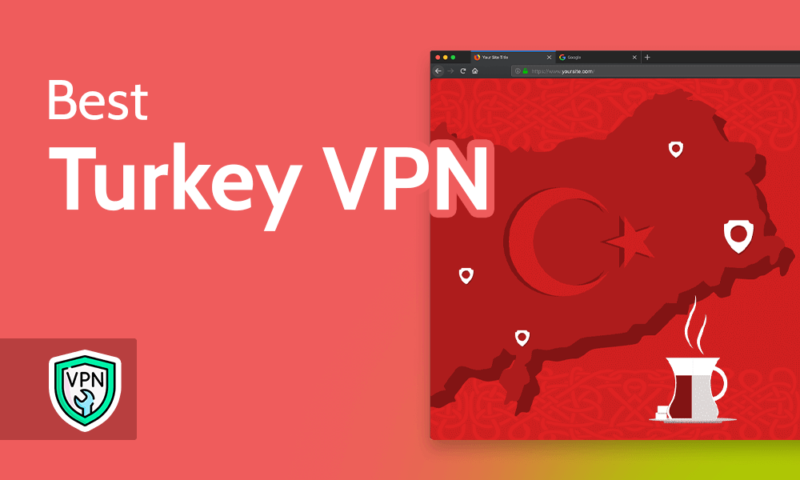 Best Turkey VPN