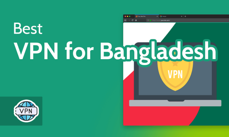 Best VPN for Bangladesh