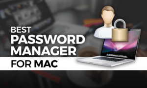 Best Password Manager for Mac 2020 best password manager for Mac