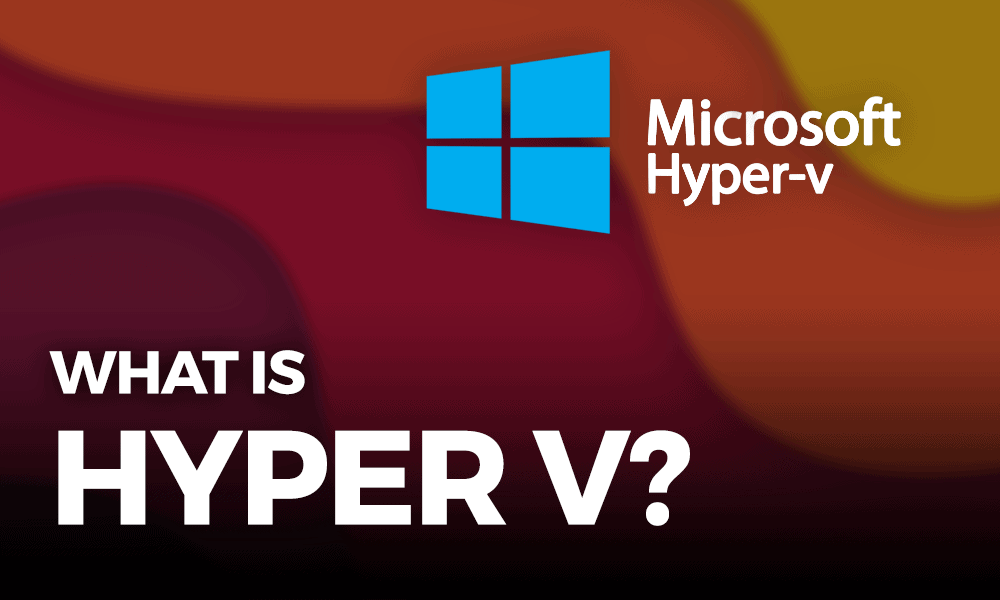 benefits of windows 10 hyper v vs virtualbox