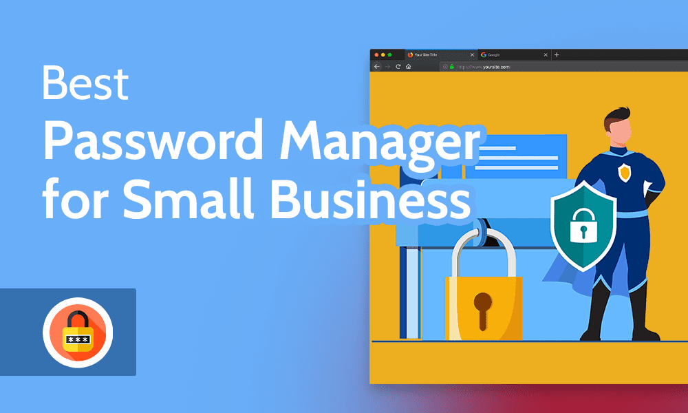 Best Password Manager for Small Business