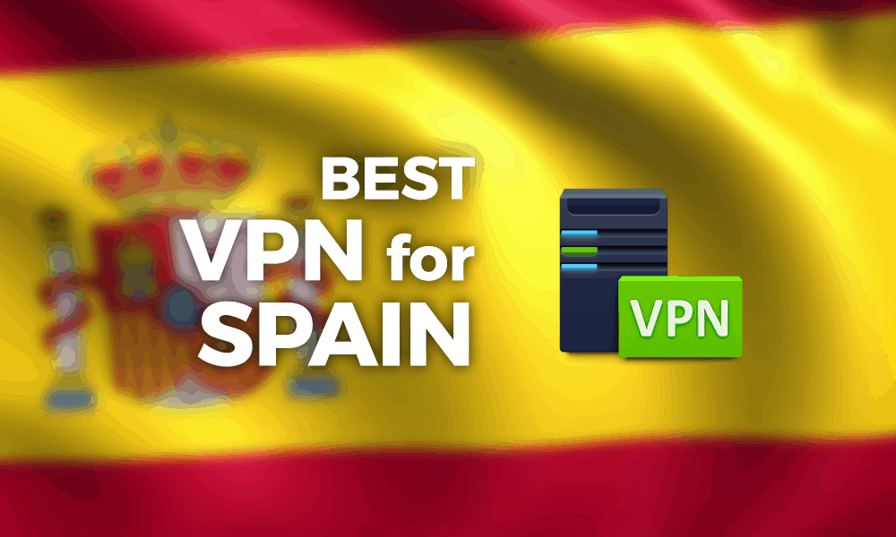 Best VPN for Spain 2021: Paella and Privacy