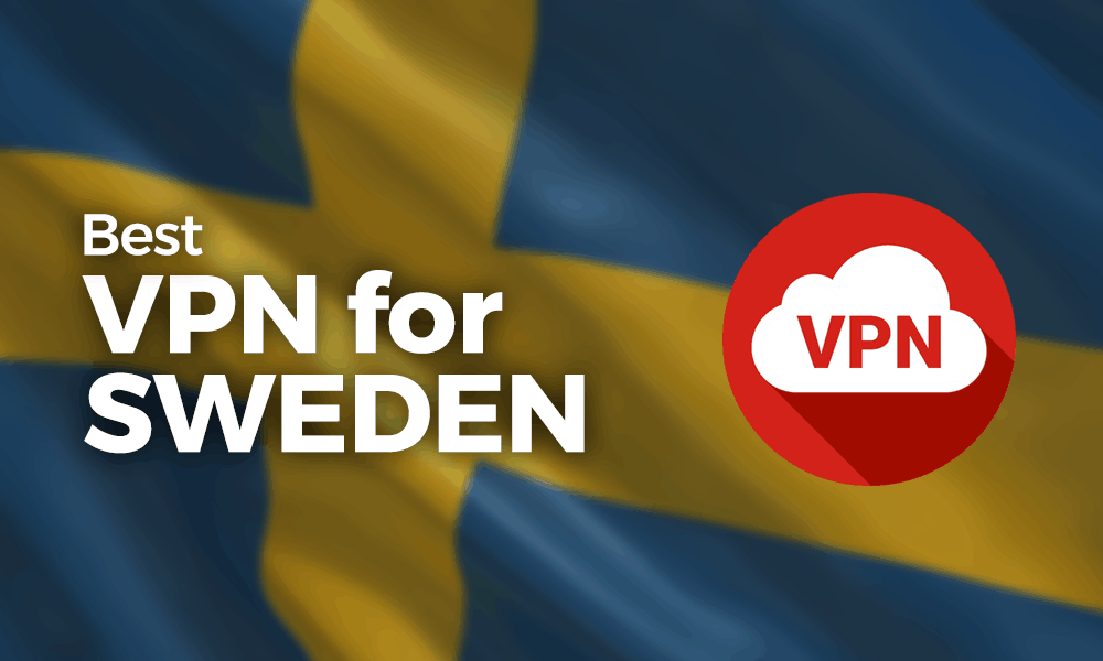 Best VPN for Sweden 2021: A Smorgasbord