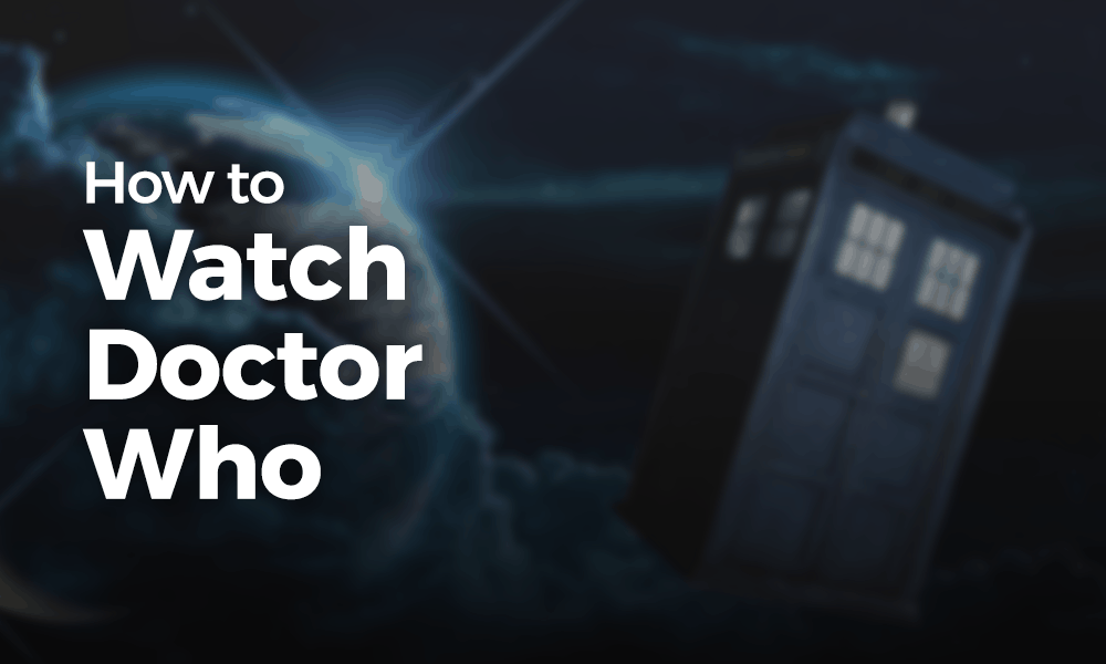 Where to watch Doctor Who for free online from anywhere