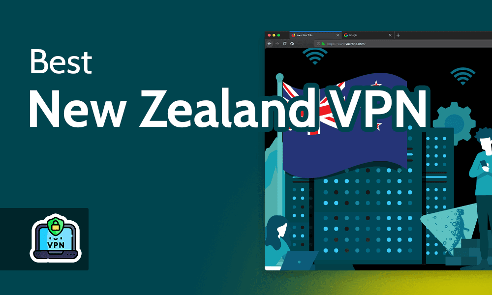 Best New Zealand VPN