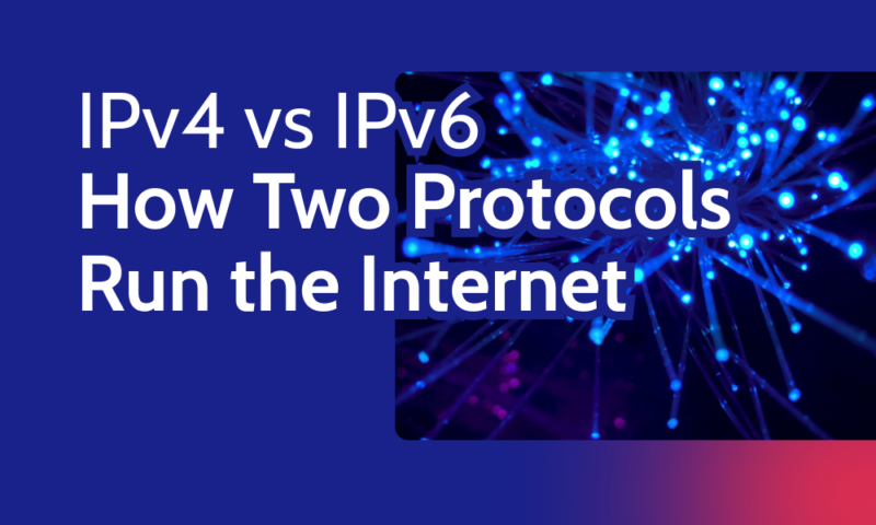 IPv4 vs IPv6 How Two Protocols Run the Internet