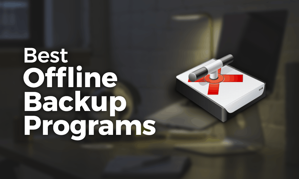 Best Offline Backup Software 2024
