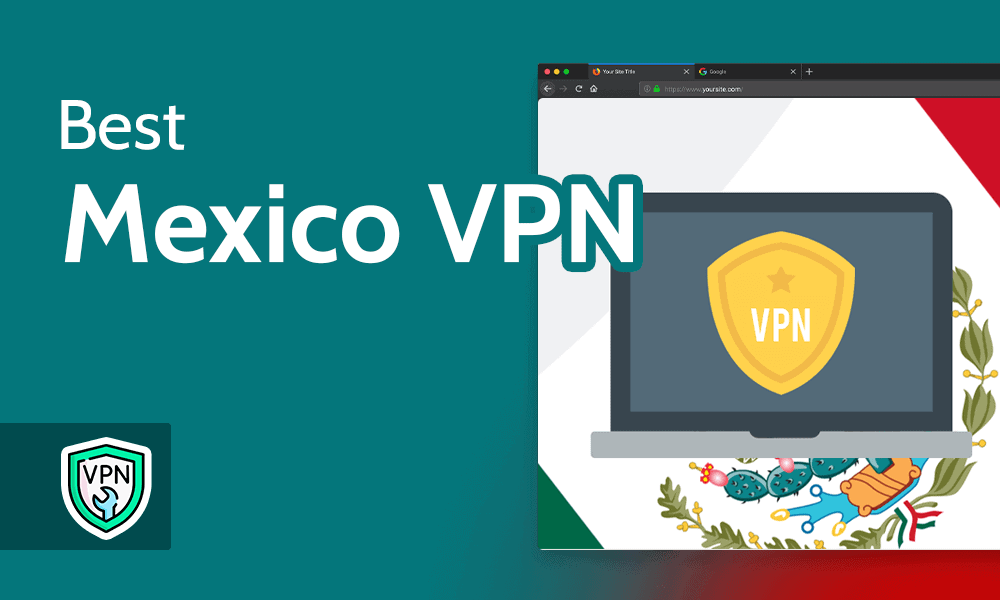 Best Mexico VPN