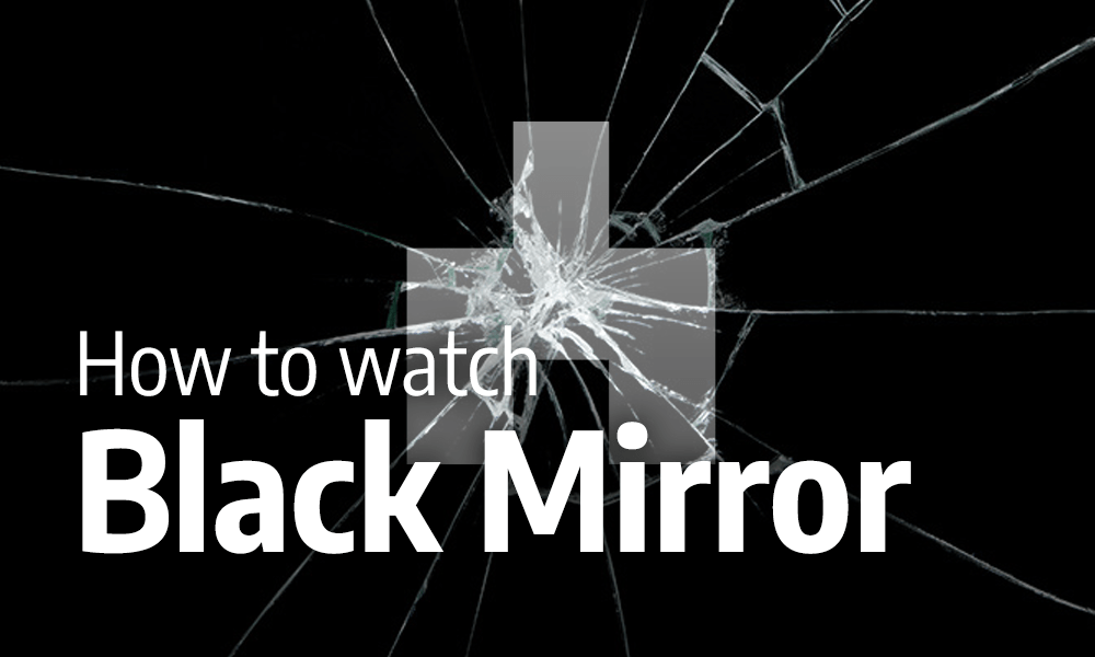 How To Watch Black Mirror And Bandersnatch In 2021