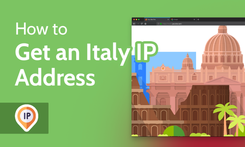 How to Get an Italy IP Address
