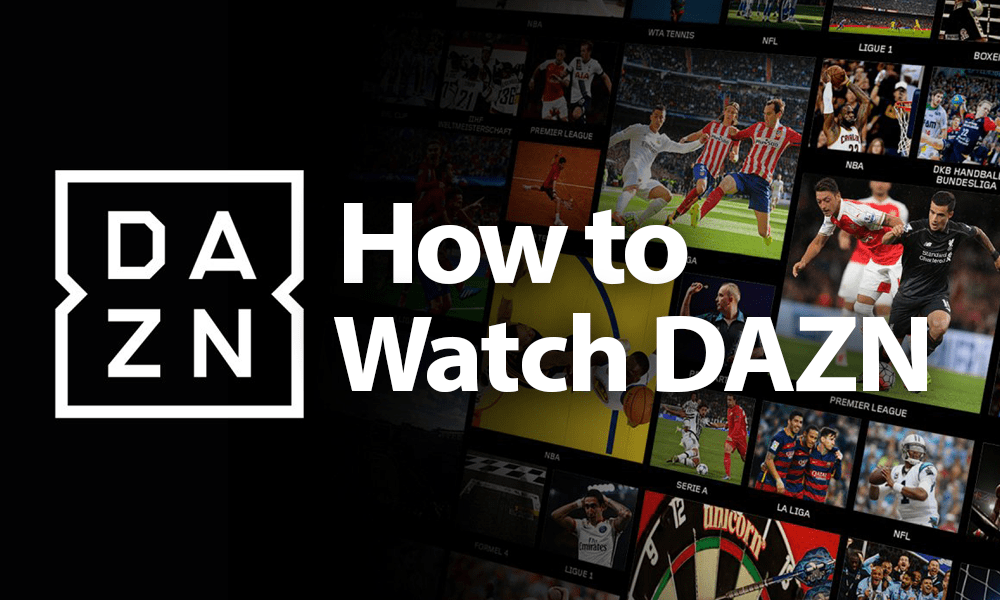 How To Watch Dazn In Watch Sports From The Us Canada