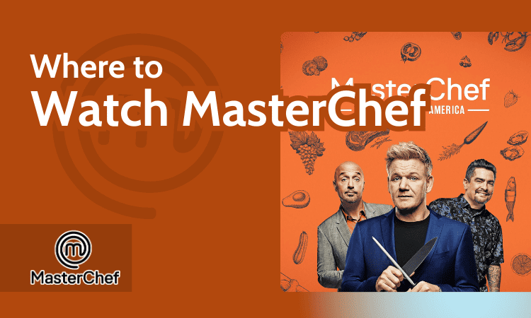 Where to Watch MasterChef